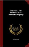 Collections for a Handbook of the Makonde Language