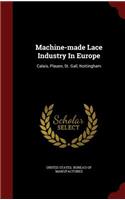 Machine-Made Lace Industry in Europe: Calais, Plauen, St. Gall, Nottingham