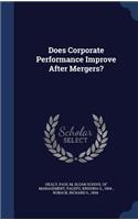 Does Corporate Performance Improve After Mergers?