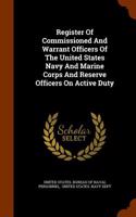 Register of Commissioned and Warrant Officers of the United States Navy and Marine Corps and Reserve Officers on Active Duty