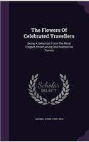 The Flowers Of Celebrated Travellers