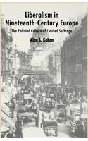 Liberalism in Nineteenth Century Europe