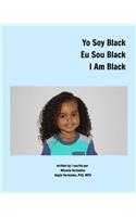 Yo Soy Black Eu Sou Black I Am Black
