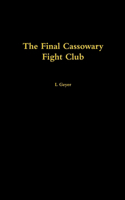 The Final Cassowary Fight Club
