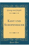 Kant Und Schopenhauer (Classic Reprint)