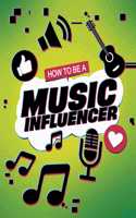 How to be a Music Influencer