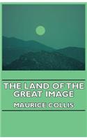 The Land Of The Great Image