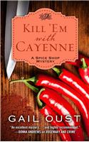 Kill Em with Cayenne: A Spice Shop Mystery(Spice Shop Mystery)
