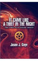 It Came Like a Thief in the Night