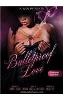 Bulletproof Love