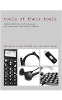 Tools of Their Tools: Communications Technologies and American Cultural Practice