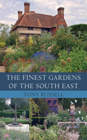 The Finest Gardens of the South East