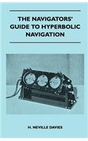 Navigators' Guide to Hyperbolic Navigation