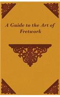 A Guide To The Art Of Fretwork