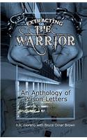 Extracting the Warrior: An Anthology of Prison Letters(English)