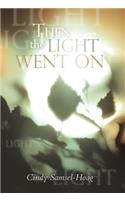 Then the Light Went On