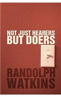 Not Just Hearers But Doers