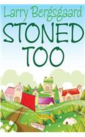 Stoned Too