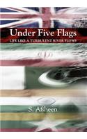 Under Five Flags: Life Like a Turbulent River Flows(English)