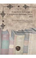 Concilium Seleuciae Et Ctesiphonti Habitum Anno 410