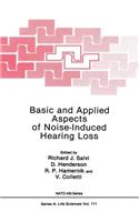 Basic and Applied Aspects of Noise-Induced Hearing Loss