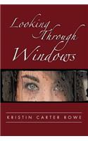 Looking Through Windows