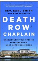 Death Row Chaplain: Unbelievable True Stories from America's Most Notorious Prison