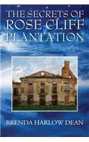 The Secrets of Rose Cliff Plantation