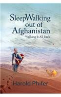 Sleep Walking Out of Afghanistan: Walking It All Back