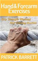 Hand And Forearm Exercises: Grip Strength Workout And Training Routine(English)