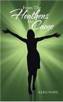 From The Heathens He Came