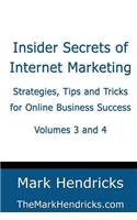 Insider Secrets of Internet Marketing (Volumes 3 and 4)