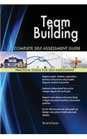 Team Building Complete Self-Assessment Guide