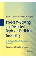 Problem-Solving and Selected Topics in Euclidean Geometry