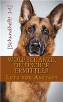 Wolf Schanze, Deutscher Ermittler