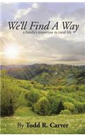 We'll Find a Way: A Family's Transition to Rural Life