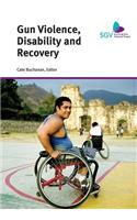 Gun Violence, Disability and Recovery