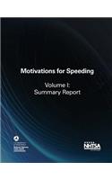 Motivations for Speeding, Volume I