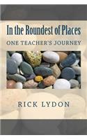In the Roundest of Places: One Teacher's Journey(English)