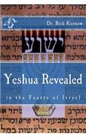 Yeshua Revealed in the Feasts of Israel