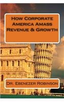 How Corporate America Amass Revenue & Growth