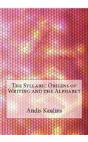 Syllabic Origins of Writing and the Alphabet