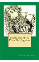 Sheila The Sheep Plays The Bagpipes