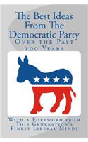 Best Ideas From The Democratic Party Over the Past 100 Years