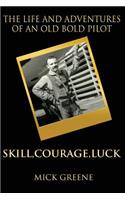 The Life and Adventures of an Old Bold Pilot: Skill, Courage, Luck(English)