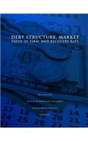 Debt Structure, Market Value of Firm, and Recovery Rate
