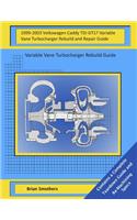 1999-2003 Volkswagen Caddy TDI GT17 Variable Vane Turbocharger Rebuild and Repair Guide: Variable Vane Turbocharger Rebuild Guide