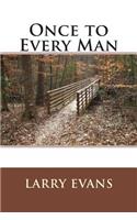 Once to Every Man