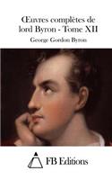 Oeuvres complètes de lord Byron - Tome XII: (French)