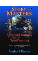 Story Masters: Advanced Notions in Novel Writing